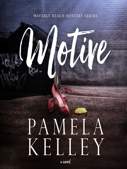 Title details for Motive by Pamela M. Kelley - Available